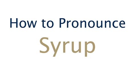 how to pronounce syrup in english|syrup noun .